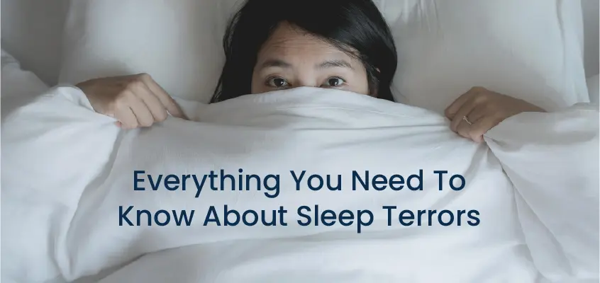 Everything You Need To Know About Sleep Terrors