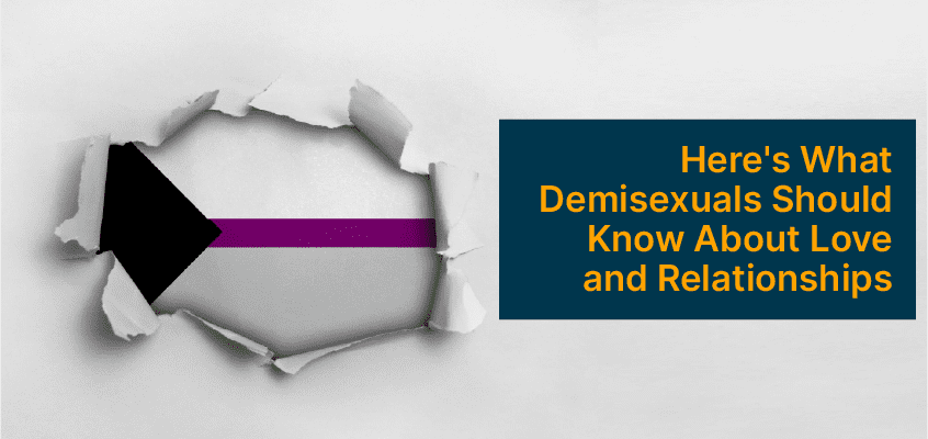 Here’s What Demisexuals Should Know About Love and Relationships