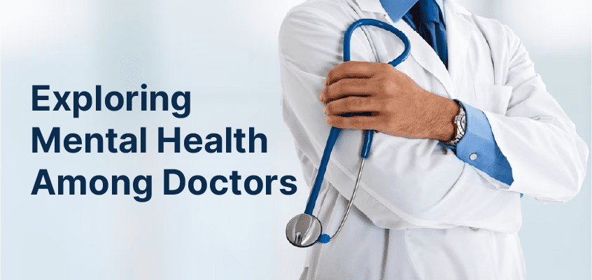 Exploring Mental Health Among Doctors