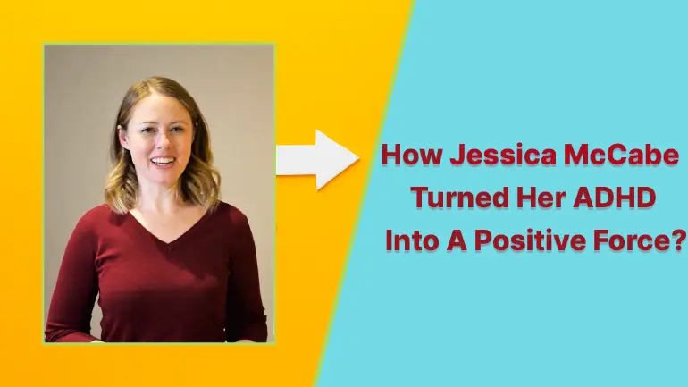 Jessica McCabe: How Jessica McCabe Turned Her ADHD Into A Positive Force?