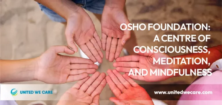 OSHO FOUNDATION: A CENTRE OF CONSCIOUSNESS, MEDITATION, AND MINDFULNESS