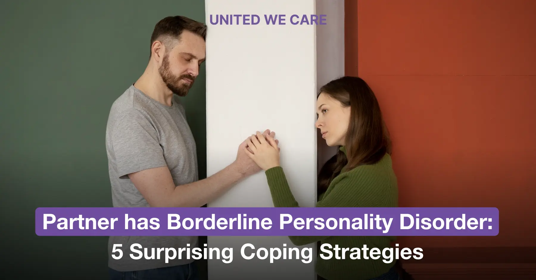 Partner Has Borderline Personality Disorder: 5 Surprising Coping Strategies