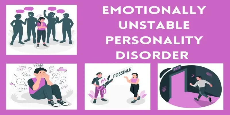 Emotionally Unstable Personality Disorder: How To Deal With It